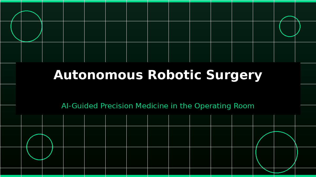 Autonomous Robotic Surgery